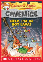 Geronimo Stilton Cavemice #3: Help, I'm in Hot Lava!