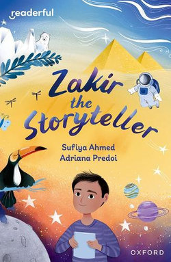 Readerful Independent Library: Oxford Reading Level 10: Zakir the Storyteller Readerful Independent Library: Oxford Reading Level 10: Zakir the Storyteller