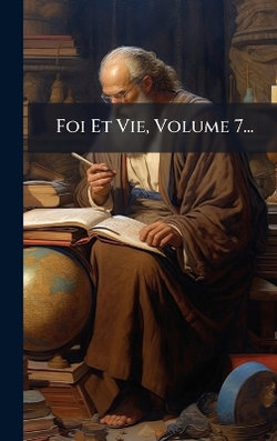 Foi Et Vie, Volume 7...
