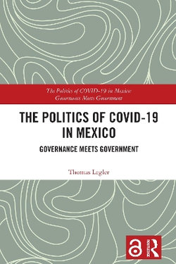 The Politics of COVID-19 in Mexico The Politics of COVID-19 in Mexico