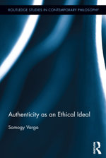 Authenticity as an Ethical Ideal