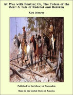 At War with Pontiac; Or, The Totem of the Bear: A Tale of Redcoat and Redskin