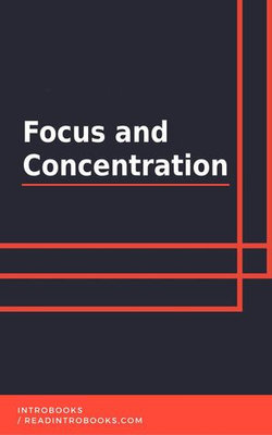 Focus and Concentration