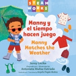 Manny y el tiempo hacen juego / Manny Matches the Weather: Spanish Bilingual Edition