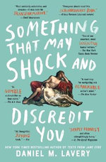 Something That May Shock and Discredit You