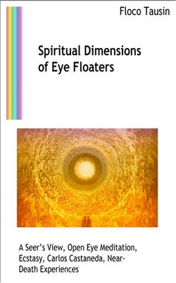 Spiritual Dimensions of Eye Floaters