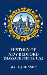 History of New Bedford (Massachusetts, U.S.)
