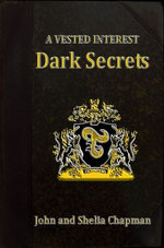 Dark Secrets: A Vested Interest 2 Dark Secrets: A Vested Interest 2
