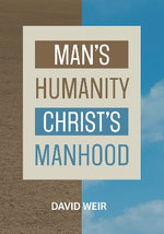Man'S Humanity Christ's Manhood