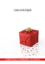 Letters on the English [Christmas Summary Classics]