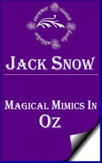 Magical Mimics in Oz