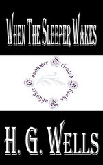When the Sleeper Wakes