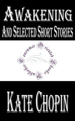 Awakening and Selected Short Stories
