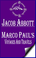 Marco Paul's Voyages and Travels (Illustrated)