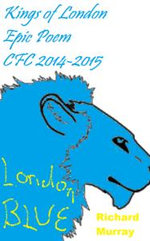 Kings of London Epic Poem CFC 2014-2015