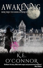 Awakening: The School of Exorcists (YA paranormal adventure and romance, Book 3)
