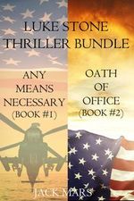Luke Stone Thriller Bundle: Any Means Necessary (#1) and Oath of Office (#2)