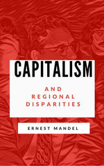 Capitalism and Regional Disparities