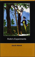 ROLLO’S EXPERIMENTS