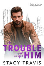 In Trouble with Him