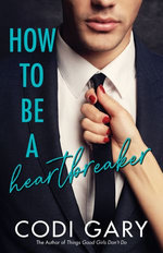 How to be a Heartbreaker