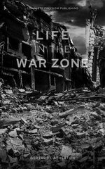 Life in the War Zone