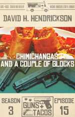 Chimichangas and a Couple of Glocks