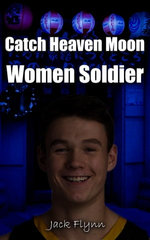 Catch Heaven Moon Women Soldier