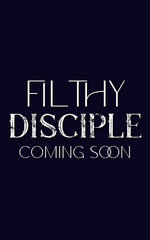Filthy Disciple