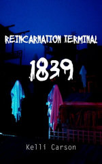 Reincarnation Terminal 1839