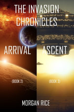 The Invasion Chronicles: Arrival (Book 2) and Ascent (Book 3)