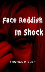 Face Reddish In Shock