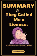Summary of They Called Me a Lioness