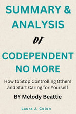 SUMMARY OF CODEPENDENT NO MORE SUMMARY OF CODEPENDENT NO MORE