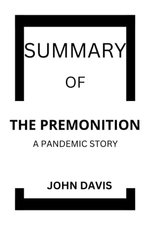 SUMMARY OF THE PREMONITION