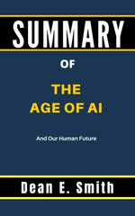 SUMMARY OF The Age of AI