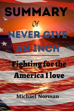 Summary of Never Give an Inch