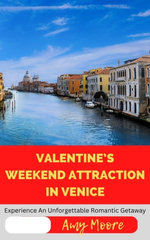 VALENTINE’S WEEKEND ATTRACTION IN VENICE