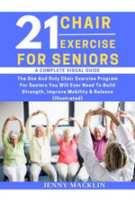 21 Chair Exercises For Seniors