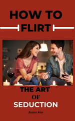 HOW TO FLIRT