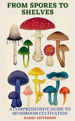 FROM SPORES TO SHELVES