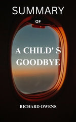 SUMMARY OF A CHILD'S GOODBYE