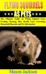 FLYING SQUIRRELS AS PET