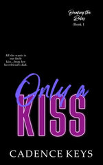 Only a Kiss