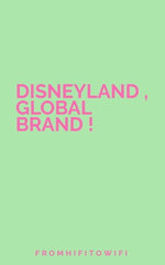 Disneyland , Global Brand !