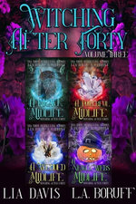 Witching After Forty Volume Three