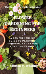 Flower gardening for beginners