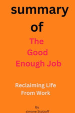 The Good Enough Job