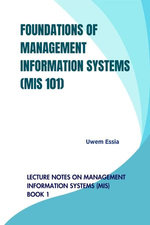 FOUNDATIONS OF MANAGEMENT INFORMATION SYSTEMS (MIS 101)