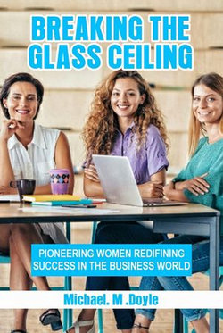 Breaking the Glass Ceiling